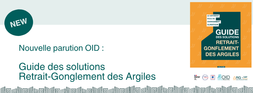 Nouvelle parution de l'OID : Guide des solutions Retrait-Gonflement des Argiles (RGA)